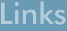 Links